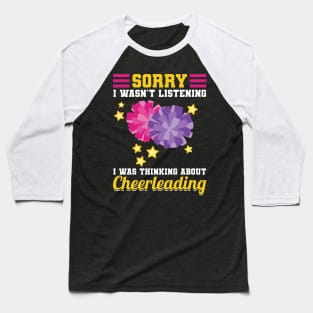 I was thinking about Cheerleading Baseball T-Shirt
